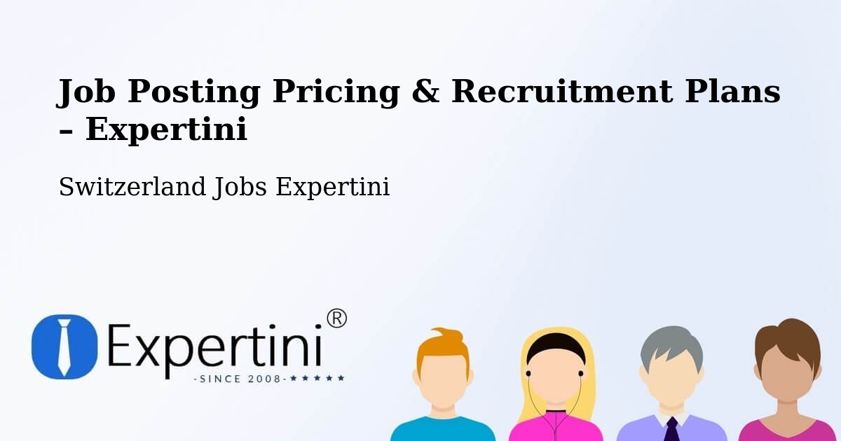 Job Posting Pricing & Recruitment Plans – Balerna - Balerna, Switzerland Jobs Expertini